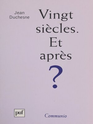 cover image of Vingt siècles. Et après ?